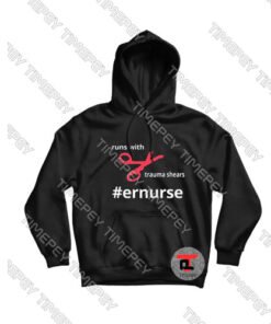 Runs With Trauma Shears Shirts Hoodie