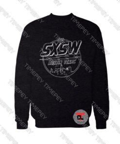 SXSW Austin Texas Music Viral Fashion Sweatshirt