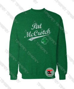 St. Patrick's Day Pat McCrotch Viral Fashion Sweatshirt