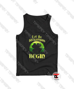 The Shenanigans Begin St Patricks Day Viral Fashion Tank Top