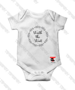 Worth-The-Wait-Baby-Onesie