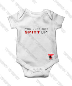 You just got SPITT up Viral Fashion Baby Onesie