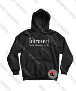 Buy Introvert Social Distancing is Life Hoodie