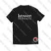 Buy Introvert Social Distancing is Life T -Shirt