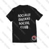 Buy Socially Distant Social Club T -Shirt