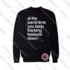 Tracking Treasure Down Lyric Sweatshirt