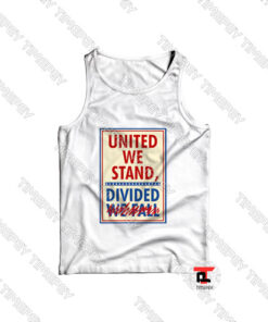United We Stand Divided We Fall Tank Top