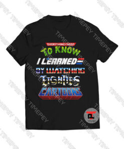 Everything-I-Need-to-Know-I-Learned-T-Shirt-For-Men-and-Women-S-3XL