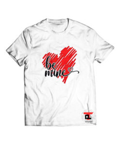 Be Mine Valentines Day T Shirt For Men And Women S-3XL