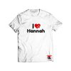I Love Hannah T Shirt Hannah Montana S-3XL