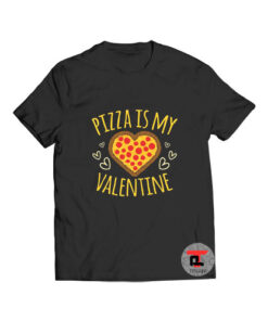 Pizza Is My Valentine T Shirt Viral Fashion