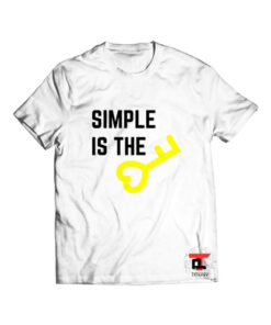 Simple Is The Key T Shirt Quotes S-3XL