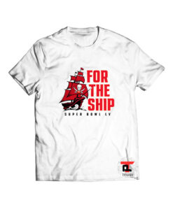 Buccaneers for the ship Super Bowl T Shirt