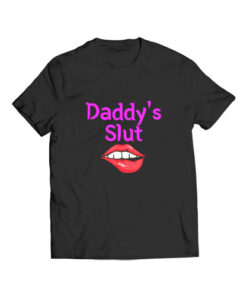Daddys Slut Lips T Shirt