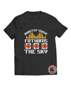 Dubstep Music Fathoms The Sky T Shirt