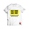 Half Hood Half Holy Box T Shirt