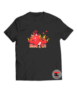 Hot For You Devil T Shirt