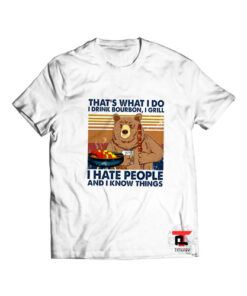 I Drink Bourbon I Grill I Hate People T Shirt