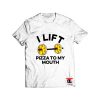 I lift pizza to my mouth T Shirt
