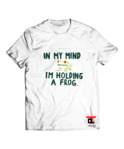 In my mind i am holding frog T Shirt