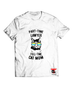 Parttime Cat Lawyer Cat Mom T Shirt