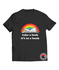 Take A Look Its In A Book T Shirt