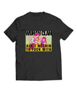 Wuhan Clan Aint Nothin T Shirt