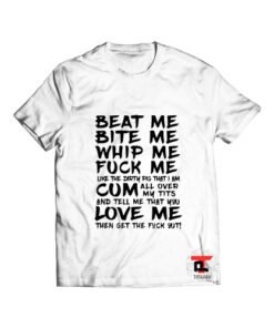 Beat me bite me suck me T Shirt