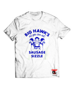 Big hawks all you can eat sausage sizzle T Shirt