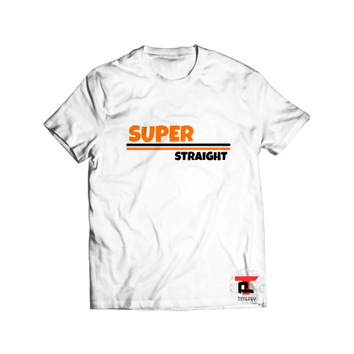 Funny 2021 Super Straight T Shirt