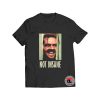 Jack Nicholson Not Insane T Shirt