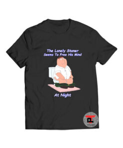 Peter Griffin The Lonely Stoner T shirt