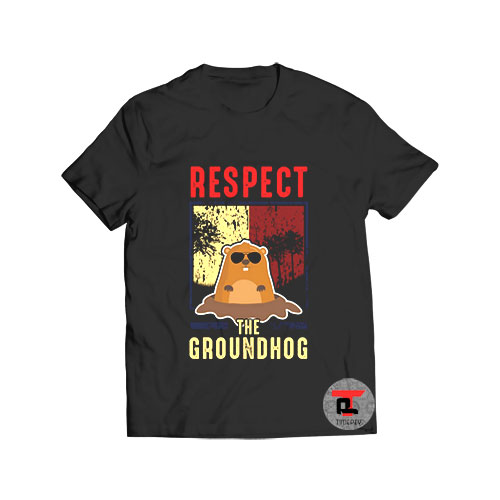 Respect The Groundhog Cute T Shirt