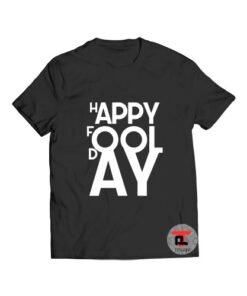 April Fool Day T Shirt