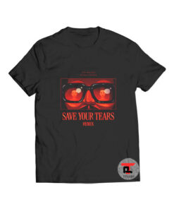 Ariana and the weeknd save your tears T Shirt