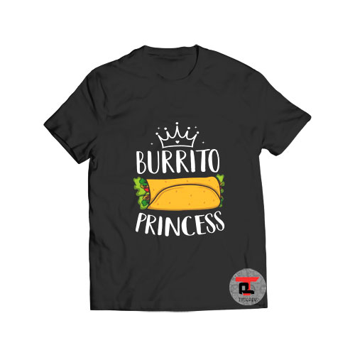 Burrito Princess T Shirt