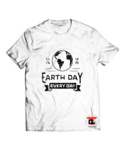 Earth Day Every Day 2021 T Shirt