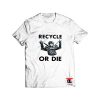 Rainn Wilson recycle or die T Shirt