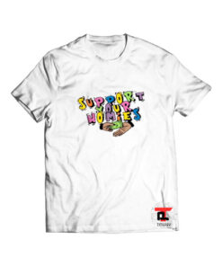 Support Your Homie T Shirt