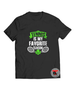 Tennis Is My Favorite Season T Shirt