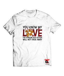 You Know My Love For Someone T Shirt