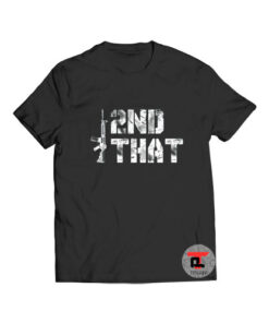 I 2nd That T Shirt