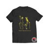 There’s A Skeleton In All Of Us T Shirt