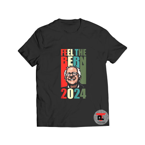 Bernie Sanders 2024 Feel The Bern Progressive T Shirt