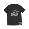 I Think Therefore I Am Unvaxxed Viral Fashion T Shirt