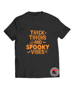 Thick Thighs Spooky Vibes T Shirt