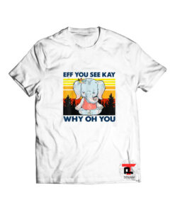 Eff You See Kay Why Oh You Yoga Elephant Viral Fashion T Shirt