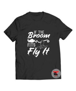 If The Broom Fits Fly It Halloween Viral Fashion T Shirt