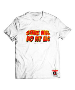 Steve Will Do It Eat My Sack Viral Fashion T Shirt