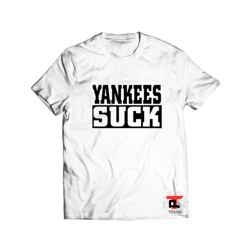 Yankees suck Viral Fashion T Shirt